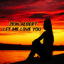 Let Me Love You