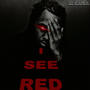 I See Red (Explicit)