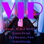 V.I.P. (feat. Juice Wvck, BarryTone Zoohouse & Vee Armstrong)