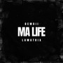 Ma Life (Explicit)