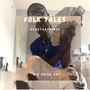 Folk Tales (Explicit)