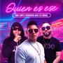 Quien Es Ese (feat. Insuchavia AR15 & El Chacal)