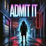 Admit it (feat. Londyn) [Explicit]