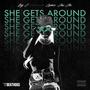 She Gets Around (feat. Chu-Cho & Cipher 52) [Explicit]