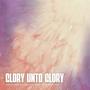 Glory Unto Glory (feat. Keiko Ying)