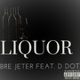 Liquor (Explicit)