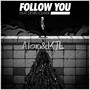 Follow You（Alan&KJL Bootleg）
