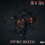 Dying breed (Explicit)