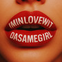 IMINLOVEWITDASAMEGIRL