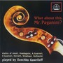 What about this, Mr. Paganini