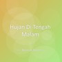 Hujan Di Tengah Malam