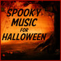 Spooky Music for Halloween! The Best Spooky Songs, Sounds, And Effects to Creep out Your Party!