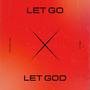 Let Go Let God