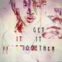 GET IT TOGETHER (Explicit)