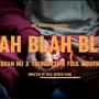 BLAH BLAH BLAH (feat. Young Zee & Foul Mouth) [Explicit]