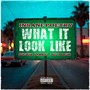 What It Look Like (feat. Madopelli & Mista Doesha) [Explicit]