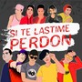 Si Te Lastime Perdon (Remix)