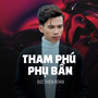 Tham Phú Phụ Bần (Đức Thiện Remix)