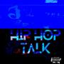 Hip Hop Talk Anthems (feat. Milan Jackson, Lou Bizzel & Briqs) [Explicit]