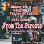 From The Streets (feat. Steezy tfl, Wiglow, Prince da kid & Mili) [Remix Version] [Explicit]