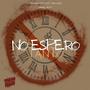 NO ESPERO TANTO (feat. Young Anxienty, Vepy & Yvng crisp) [Explicit]