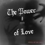 The Power Of Love