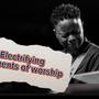 Electrifying moment of worship