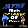 Rich Off Pain (feat. Atm Blockk) [Explicit]