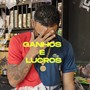 Ganhos e Lucros (Explicit)