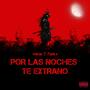 Por las noches te extraño (feat. Bruce Mera) [Explicit]