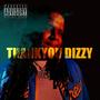 THANKYOU DIZZY (Explicit)