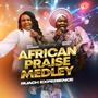 African Praise Medley (Medley)