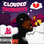 Clouded Thoughts (Explicit)