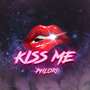 Kiss me