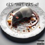 EAT THAT RAT UP (Explicit)