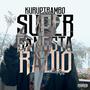 SUPER GANGSTA RADIO (Explicit)