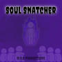 SOUL SNATCHER (Explicit)