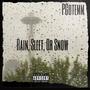 Rain, Sleet, Or Snow (Explicit)