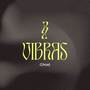 Vibras (Explicit)