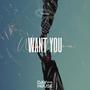 Want You