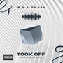 Took Off (Explicit)