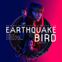 Earthquake Bird (Original Music from the Netflix Film)