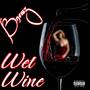 Wet Wine (Explicit)