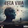 ESTA VIDA (Explicit)