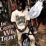 In Cross We Trust (Explicit)