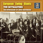 EUROPEAN SWING GIANTS: Skymasters (The)