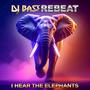I Hear the Elephants