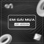 Em Gái Mưa (Lofi Version)