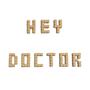 Hey Doctor