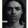 Who Said (Explicit)